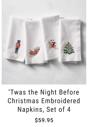 'Twas the Night Before Christmas Embroidered Napkins, Set of 4 - $59.95