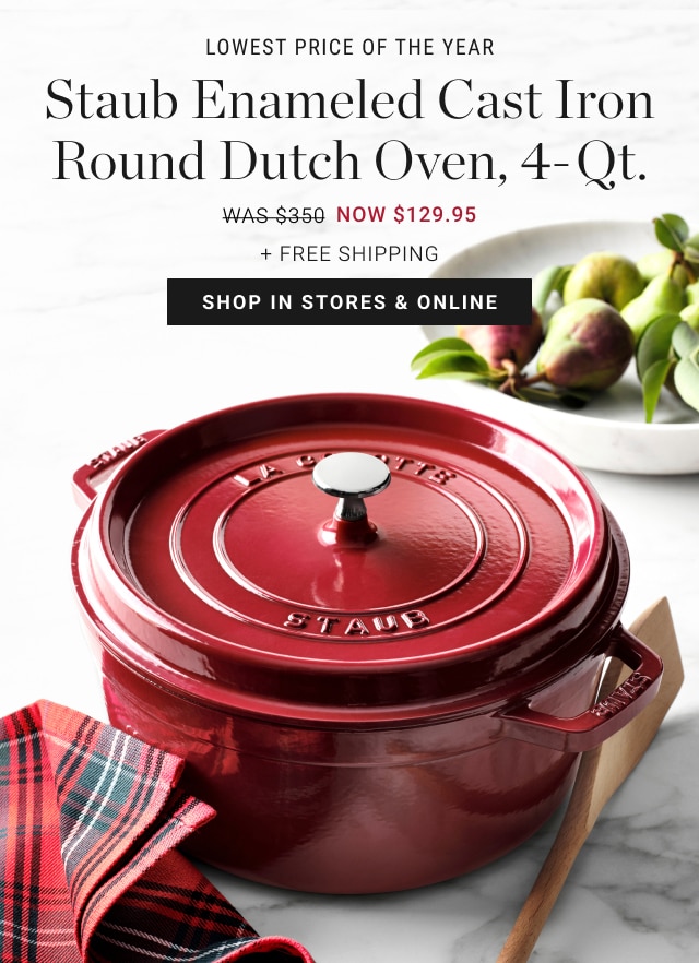 Staub Enameled Cast Iron Round Dutch Oven, 4-Qt. - Now $129.95 + Free Shipping - Shop In Stores & Online