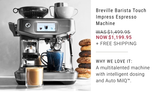 Breville Barista Touch Impress Espresso Machine - Now $1,199.95 + Free Shipping