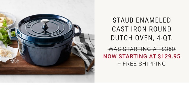 Staub Enameled Cast Iron Round Dutch Oven, 4-Qt. - Now Starting at $129.95 + Free Shipping