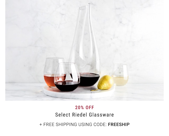 20% Off Select Riedel Glassware + Free Shipping Using Code: FREESHIP