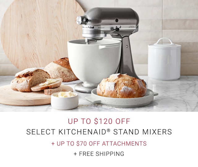 Up To $120 Off Select KitchenAid® Stand Mixers + Up To $70 Off Attachments + Free Shipping