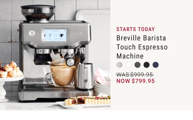 Breville Barista Touch Espresso Machine - Now $799.95