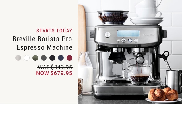 Breville Barista Pro Espresso Machine - Now $679.95