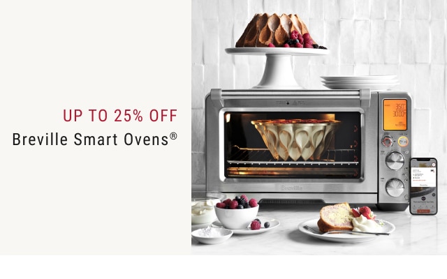 Up To 25% Off Breville Smart Ovens®