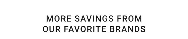 More Savings From Our Favorite Brands