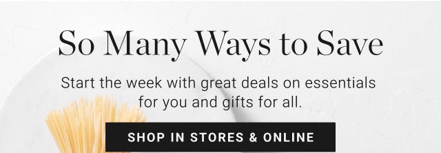 So Many Ways to Save - shop in stores & online