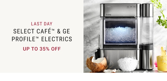 Select Café™ & GE Profile™ Electrics - Up To 35% Off