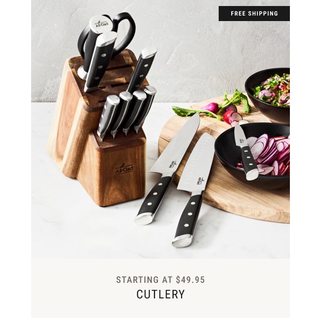 Starting at $49.95 - Cutlery