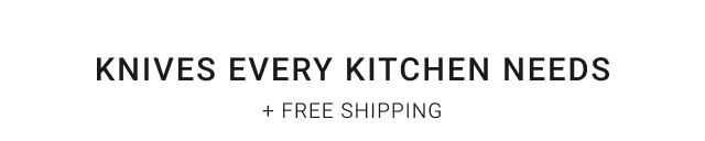 Knives Every Kitchen Needs + free shipping