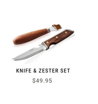 Knife & Zester Set - $49.95