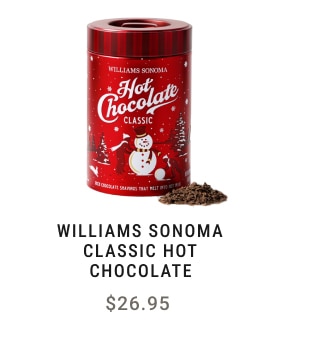 Williams Sonoma Classic Hot Chocolate - $26.95