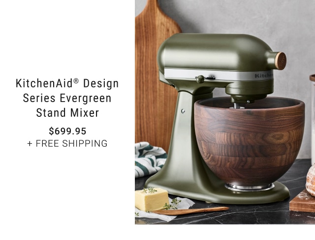 KitchenAid® Design Series Evergreen Stand Mixer - $699.95 + Free Shipping