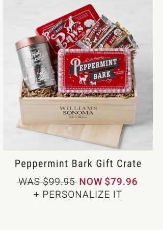 Peppermint Bark Gift Crate - Now $79.96 + Personalize It