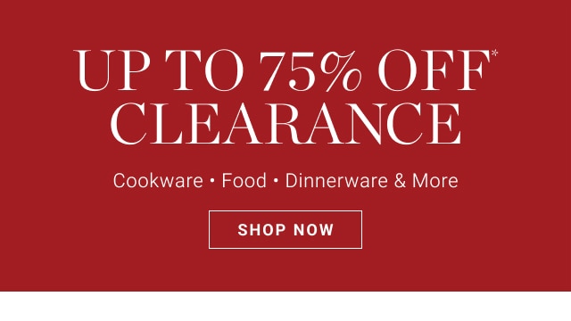 Up To 75% Off* Clearance - Shop Now