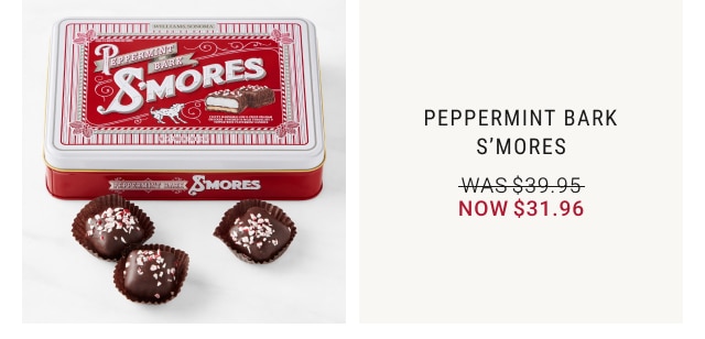 Peppermint Bark S'mores - Now $31.96