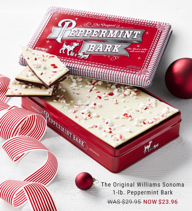  The Original Williams Sonoma 1-lb. Peppermint Bark - NOW $23.96