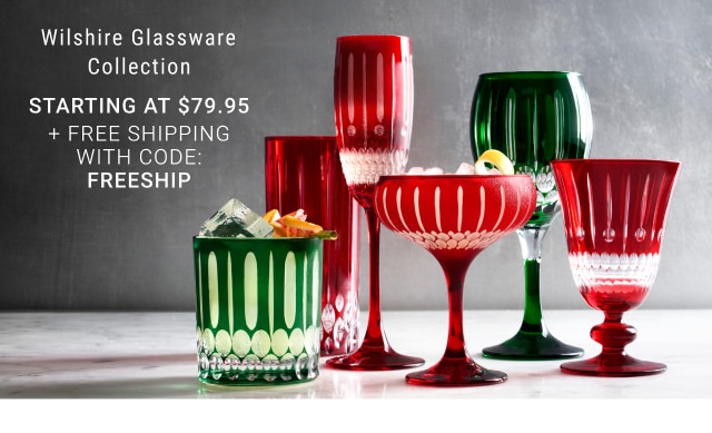 Wilshire Glassware Collection - Starting at $79.95 + Free Shipping with code: FREESHIP