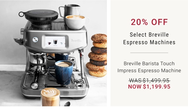 20% Off Select Breville Espresso Machines - Breville Barista Touch Impress Espresso Machine - Now $1,199.95