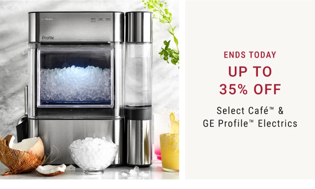 Up To 35% Off Select Café™ & GE Profile™ Electrics