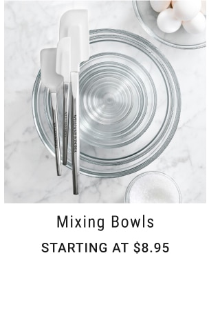 Mixing Bowls - Starting at $8.95