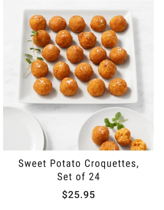 Sweet Potato Croquettes, Set of 24 - $25.95