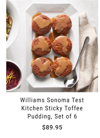 Williams Sonoma Test Kitchen Sticky Toffee Pudding, Set of 6 - $89.95