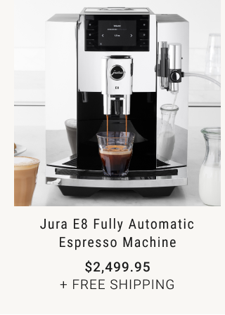 Jura E8 Fully Automatic Espresso Machine - $2,499.95 + FREE SHIPPING