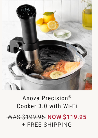 Anova Precision® Cooker 3.0 with Wi-Fi - WAS $199.95 NOW $119.95 + FREE SHIPPING