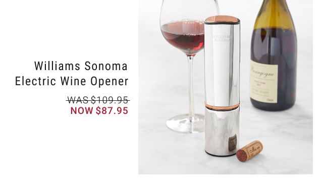 Williams Sonoma Electric Wine Opener - WAS $109.95 NOW $87.95