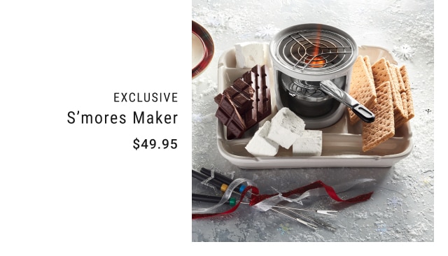 S’mores Maker - $49.95