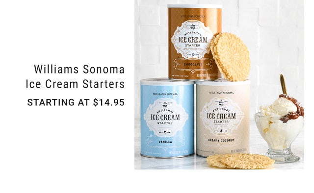 Williams Sonoma Ice Cream Starters - Starting at $14.95