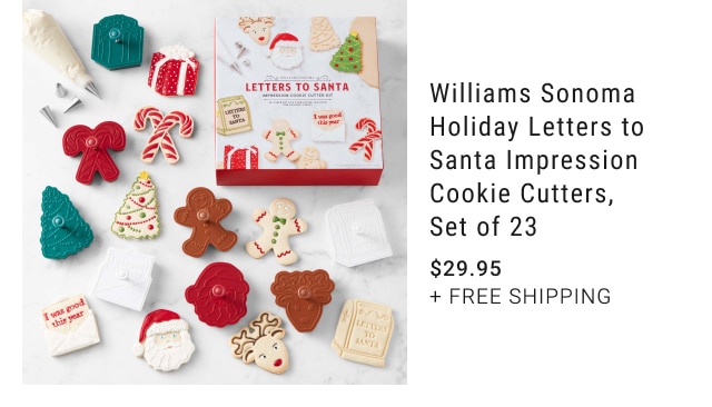 Williams Sonoma Holiday Letters to Santa Impression Cookie Cutters, Set of 23 - $29.95 + Free Shipping