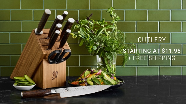 Cutlery - Starting at $11.95 + Free Shipping