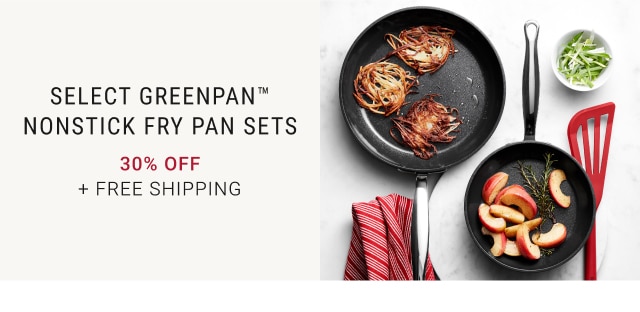 Select GreenPan™ Nonstick Fry Pan Sets - 30% Off + Free Shipping