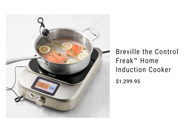 Breville the Control Freak™ Home Induction Cooker - $1,299.95