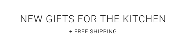 New Gifts for the Kitchen + Free Shipping