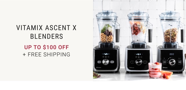 Vitamix Ascent X Blenders - Up To $100 Off + Free Shipping