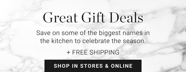 Great Gift Deals - Shop In Stores & Online