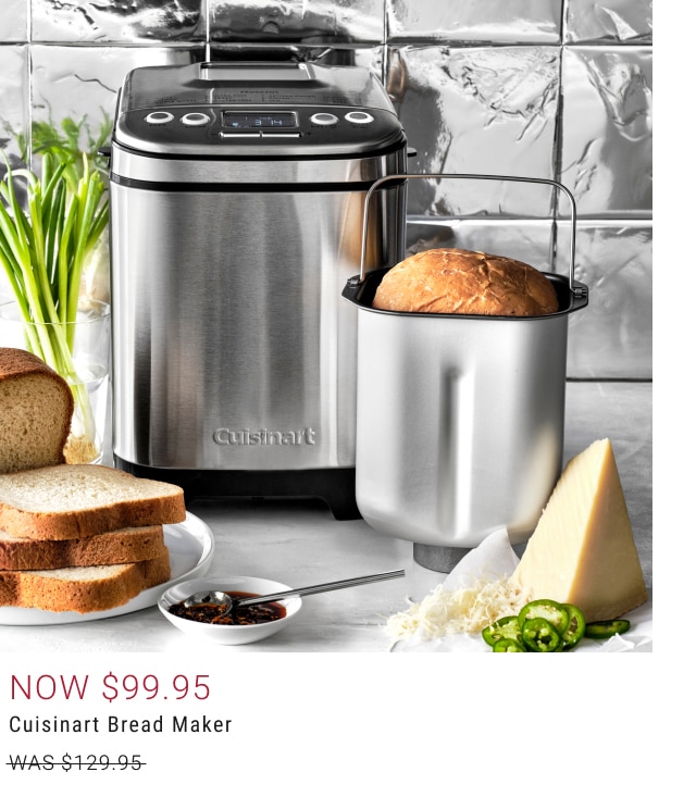 Now $99.95 - Cuisinart Bread Maker