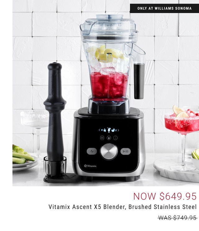 Now $649.95 - Vitamix Ascent X5 Blender, Brushed Stainless Steel