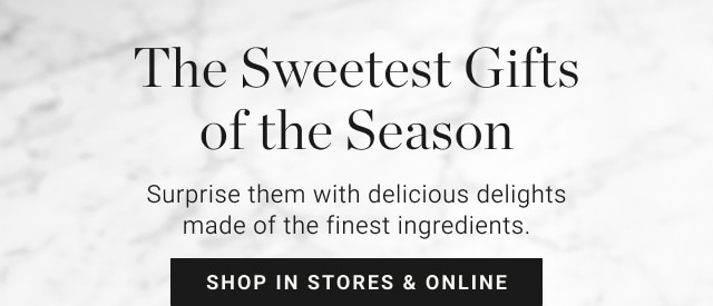 The Sweetest Gifts of the Season - Shop In Stores & Online