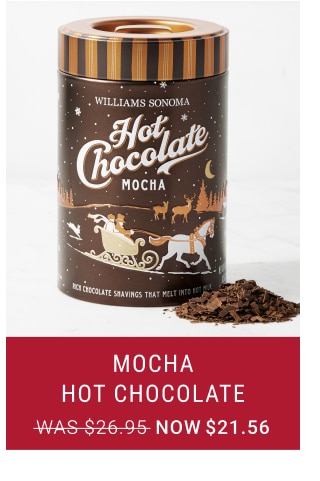 Mocha Hot Chocolate - Now $21.56