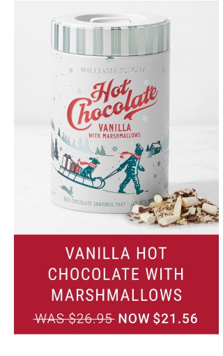 Vanilla Hot Chocolate with Marshmallows - Now $21.56