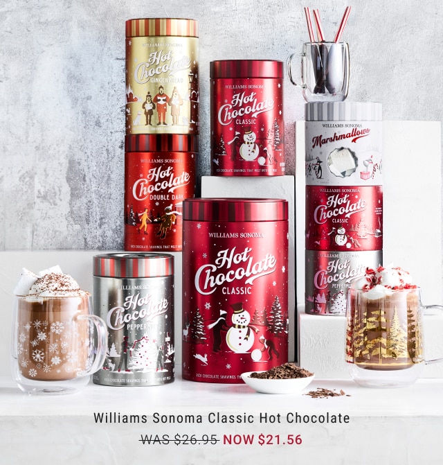 Williams Sonoma Classic Hot Chocolate - Now $21.56