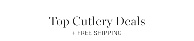 Top Cutlery Deals + Free Shipping