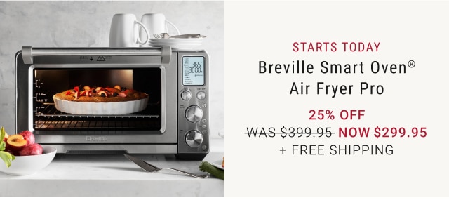 Breville Smart Oven® Air Fryer Pro - 25% Off - Now $299.95 + Free Shipping