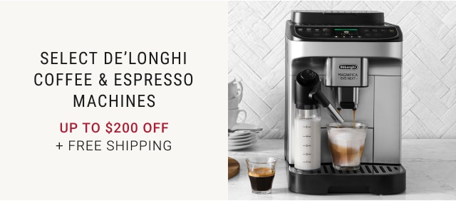 Select De'Longhi Coffee & Espresso Machines - Up to $200 Off + Free Shipping