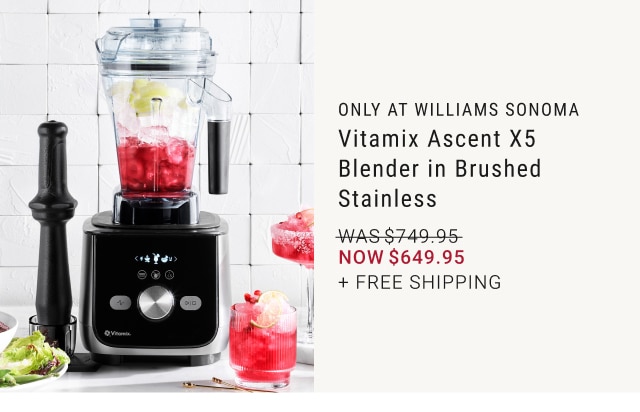 Vitamix Ascent X5 Blender in Brushed Stainless - Now $649.95 + Free Shipping