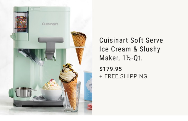 Cuisinart Soft Serve Ice Cream & Slushy Maker, 1 1/2-Qt. - $179.95 + Free Shipping